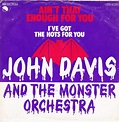John Davis And The Monster Orchestra* - Ain't That Enough For You (1978 ...