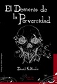 El demonio de la perversidad by David Kolkrabe | Goodreads