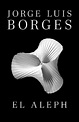 El Aleph by Jorge Luis Borges (Spanish) Paperback Book Free Shipping ...
