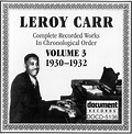 Leroy Carr - Complete Recorded Works In Chronological Order, Volume 3: ...