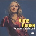 Anne Renée - Un Amour D'Adolescent (2000, CD) | Discogs
