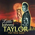 Little Johnny Taylor - Part Time Love - Amazon.com Music