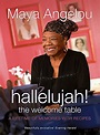 9781844081646: Hallelujah! The Welcome Table - Angelou, Dr Maya ...