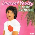 Le coeur grenadine - Grimaud - 45 tours - 7" - Laurent Voulzy, Laurent ...