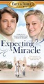 Expecting a Miracle (TV Movie 2009) - IMDb