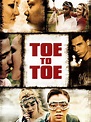 Toe to Toe - Movie Reviews