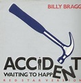 Welcome To Wherever You Are: Billy Bragg ‎Accident Waiting To Happen UK ...