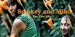 Smokey & Miho Music | Tunefind