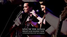 Sing Me The Songs That Say I Love You: A Concert for Kate McGarrigle ...