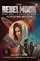 Rebel Moon Part One - A Child of Fire: The Official Novelization ...