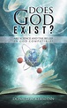 New Book Explores God’s Existence – Does God Exist? Are Science and the ...