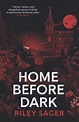 Home Before Dark by Riley Sager | Hachette UK