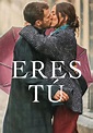 Eres tú - película: Ver online completas en español