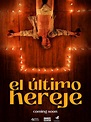 “El último hereje” de Daniel de la Vega. Crítica. | Cine y Teatro Argentino