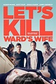 Let's Kill Ward's Wife Movie Poster - IMP Awards