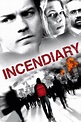 Incendiary (2008) - Posters — The Movie Database (TMDB)