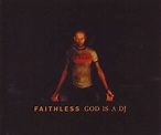 Faithless - God Is A DJ (CD) at Discogs