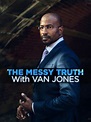 The Messy Truth With Van Jones | Xfinity Stream