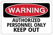 AUTHORIZED PERSONNEL ONLY KEEP OUT Warning Funny Novelty Sign | eBay