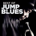 Best of Jump Blues - Compilation by Various Artists | Spotify