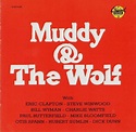 Muddy & The Wolf Wih Eric Clapton - Steve Winwood - Bill Wyman ...