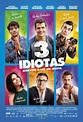 Tres idiotas - Película 2017 - SensaCine.com.mx