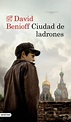 Ciudad de ladrones - David Benioff | PlanetadeLibros