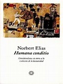 Elias Norbert. Humana Conditio. Consideraciones en Torno A La Evolución ...