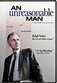An Unreasonable Man (2006)
