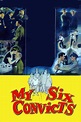 My Six Convicts (1952) – Filmer – Film . nu