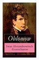 Oblomow: Eine alltagliche Geschichte, Iwan Alexandrowitsch Gontscharow ...