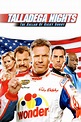 Talladega Nights: The Ballad of Ricky Bobby (2006) - Posters — The ...