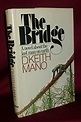 THE BRIDGE by Mano, D. Keith: Near Fine Hardcover (1973) 1st Edition ...