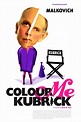 Colour Me Kubrick (Colour Me Kubrick: A True…ish Story) (Color Me ...