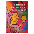 Feminism, Violence and Nonviolence