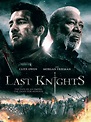 Last Knights - Full Cast & Crew - TV Guide