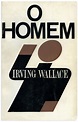 The Man, Irving Wallace. Book cover by Paulo Guilherme. 1967. | Capas ...