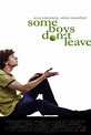 Some Boys Don't Leave - 2009 | Filmow