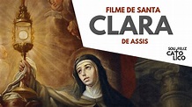 FILME | SANTA CLARA DE ASSIS - YouTube