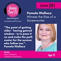 091 Pamela Wallace: Witness the Rise of a Screenwriter - Women Over 70