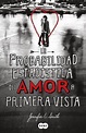 La Probabilidad Estadistica del Amor A Primera Vista, Jennifer E. Smith ...