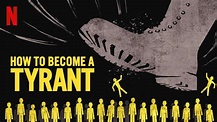 How to Become a Tyrant - watch free online documentaries - ihavenotv.com