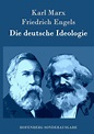 Die deutsche Ideologie von Karl Marx, Friedrich Engels. Bücher | Orell ...