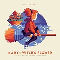Mary and The Witch's Flower – Original Motion Picture Soundtrack 2XLP ...