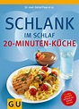 Schlank im Schlaf - 20-Minuten-Küche - Dr. med. Detlef Pape - GU Online ...