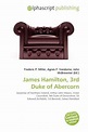 James Hamilton, 3rd Duke of Abercorn (Paperback): Frederic P. Miller ...