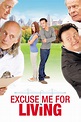 Excuse Me for Living (Film, 2012) — CinéSérie