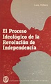 Luis Villoro, El proceso ideológico de la Revolución de Independencia