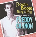 Boom Boom Rock 'n' Roll: The Best of Freddy Cannon CD (2009) - Shout ...