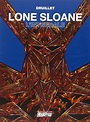 Amazon.fr - Lone Sloane. L'integrale - Druillet, Philippe - Livres